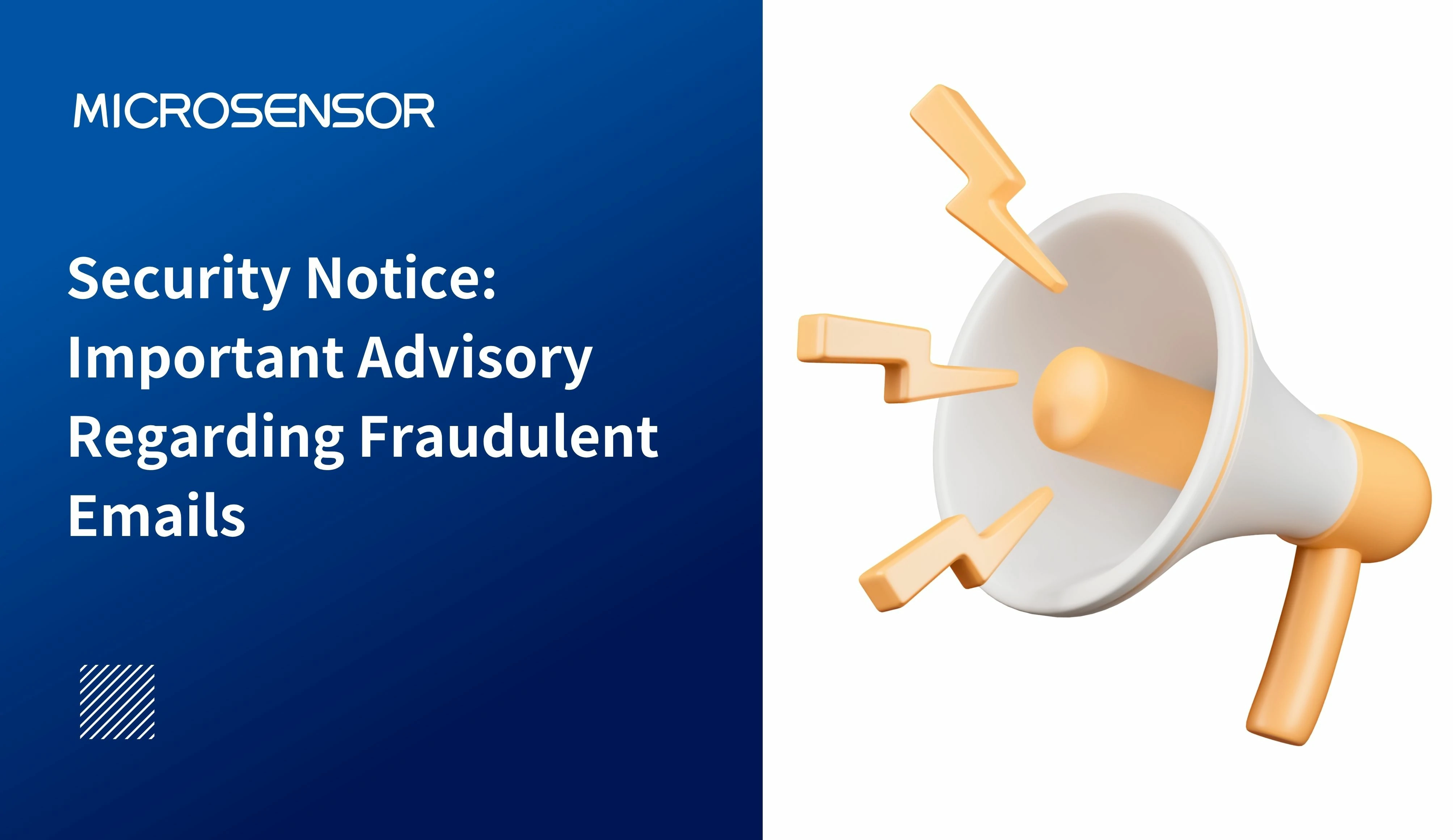 Security Notice: Important Advisory Regarding Fraudulent Emails Security Notice: Important Advisory Regarding Fraudulent Emails