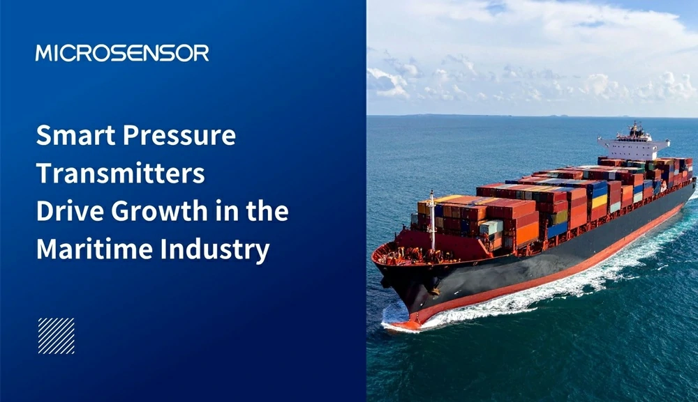 Smart Pressure Transmitters Drive Growth in the Maritime Industry Smart Pressure Transmitters Drive Growth in the Maritime Industry