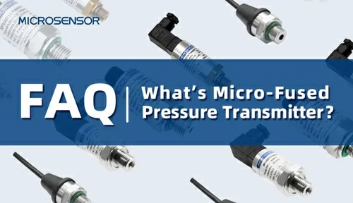 What is Micro-Fused Pressure Transmitter？