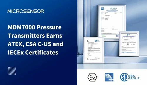 MDM7000 Pressure Transmitters Earns ATEX, CSA C-US and IECEx Certificates