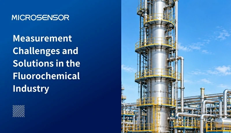 Measurement Challenges and Solutions in the Fluorochemical Industry Measurement Challenges and Solutions in the Fluorochemical Industry